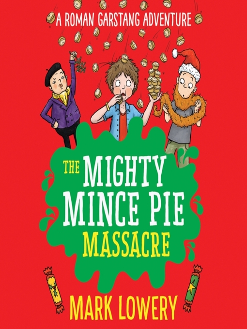 Title details for The Mighty Mince Pie Massacre by Mark Lowery - Wait list